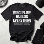 Discipline Builds Everything Dark Tee