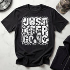 Just Keep Going Weightlifter T-Shirt