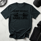Heavy Weight Hard Life Light Tee
