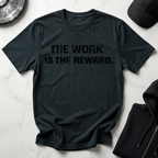 The Work Is The Reward Light Tee