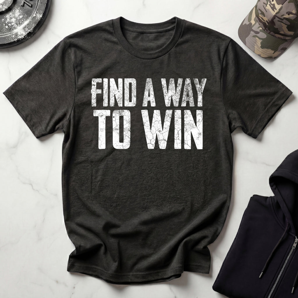 Find A Way To Win Gym T-Shirt