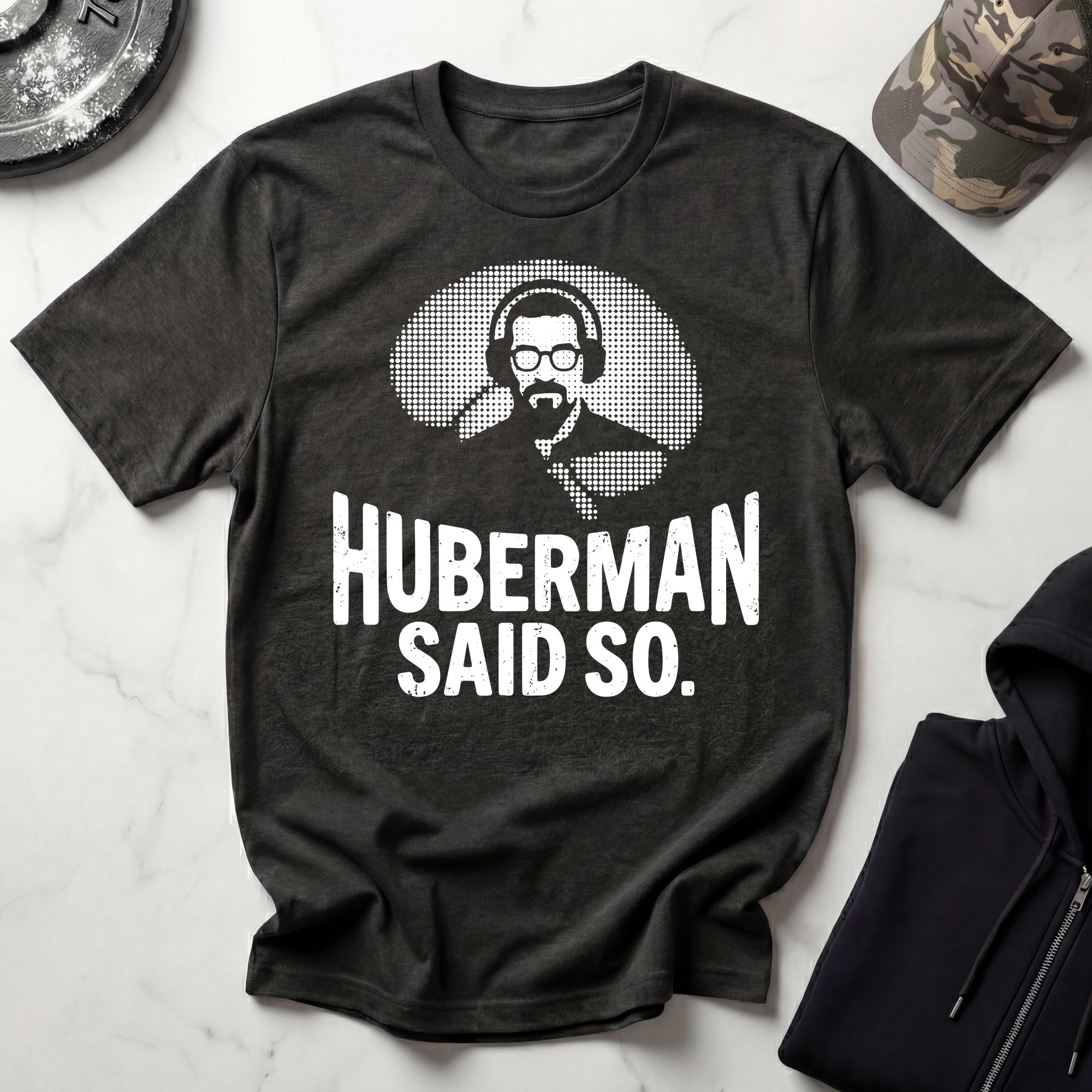 Huberman Said So Graphic Gym T-Shirt