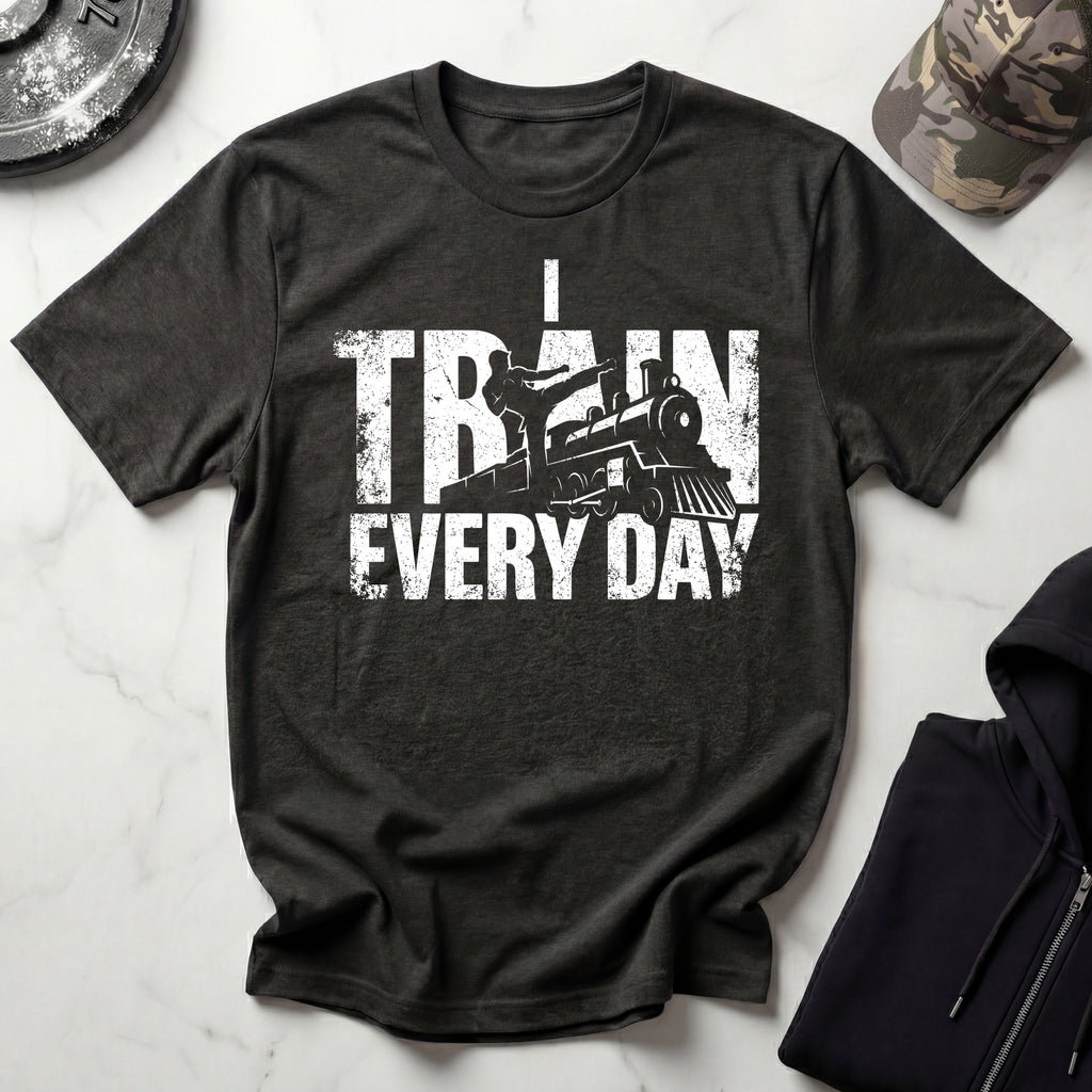 I Train Every Day Gym T-Shirt