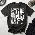 Shut Up and Lift Heavy Graphic Vintage Gym T-Shirt