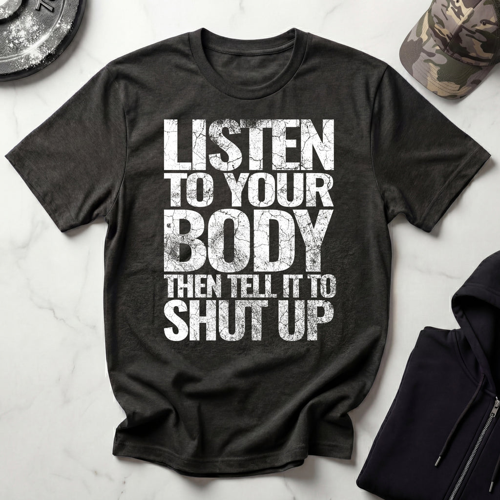 Shut Up and Listen Graphic Gym T-Shirt