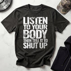 Shut Up and Listen Graphic Gym T-Shirt