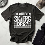 Do You Even SkiErg Bro Graphic Gym T-Shirt