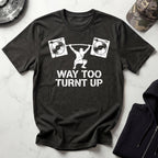 Turnt All The Way Up Vintage Gym T-Shirt