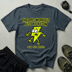 The Pre-Workout Just Kicked In Gym T-Shirt