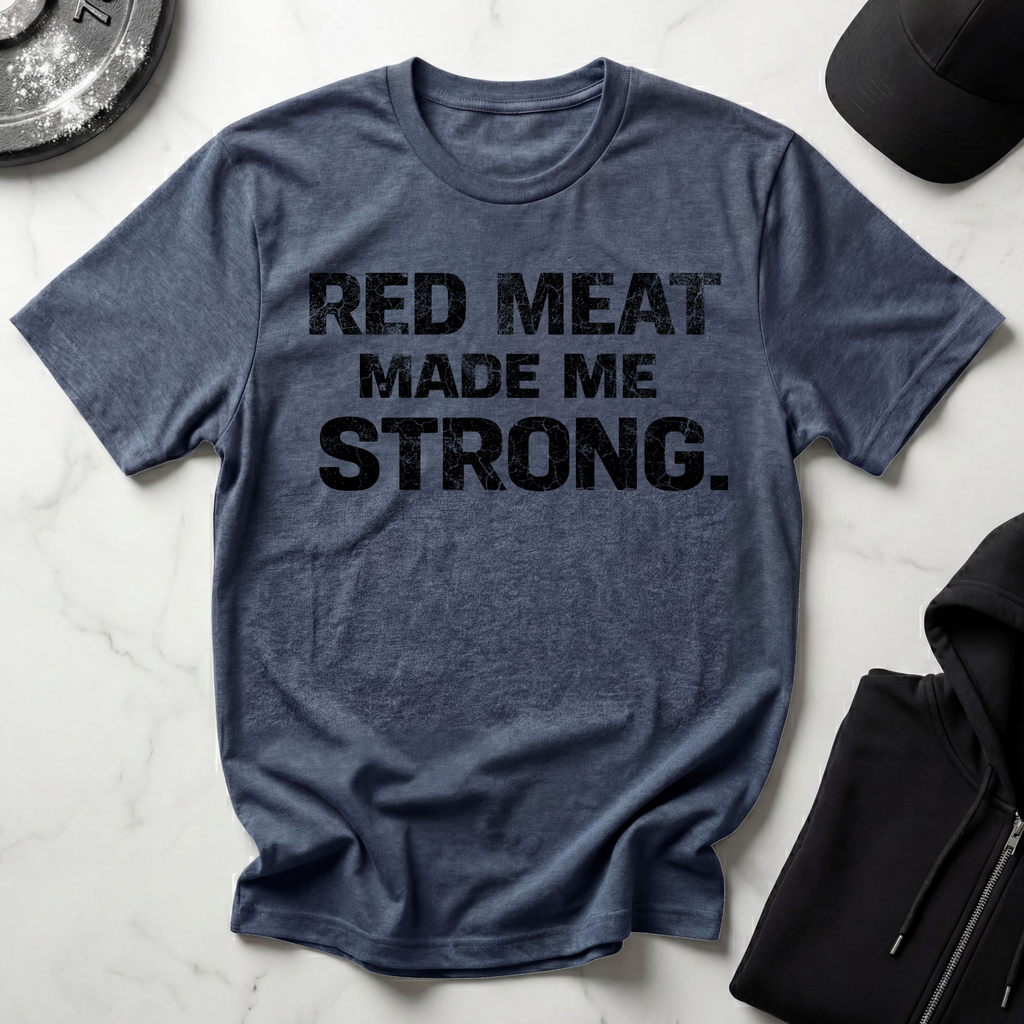 Red Meat Made Me Strong Light Tee