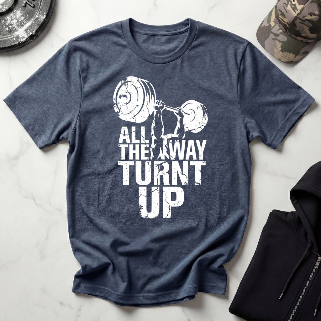 All Way Turnt Up Retro Gym T-Shirt