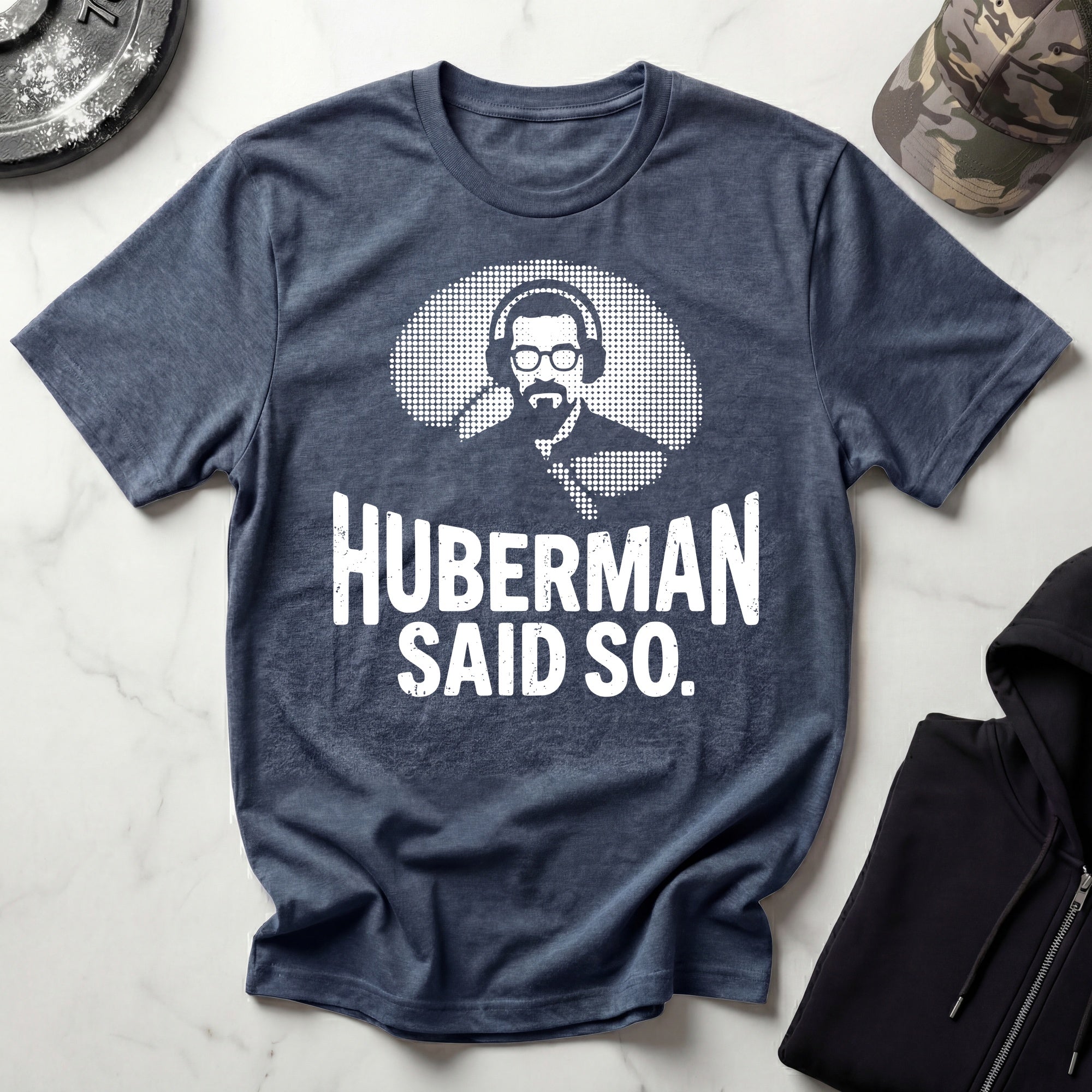 Huberman Said So Graphic Gym T-Shirt