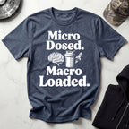 Micro Dosed Macro Loaded Pre-workout Gym T-Shirt