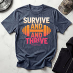 Survive And Thrive Hiking Gym T-Shirt