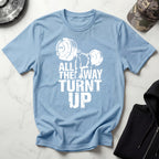 All Way Turnt Up Retro Gym T-Shirt
