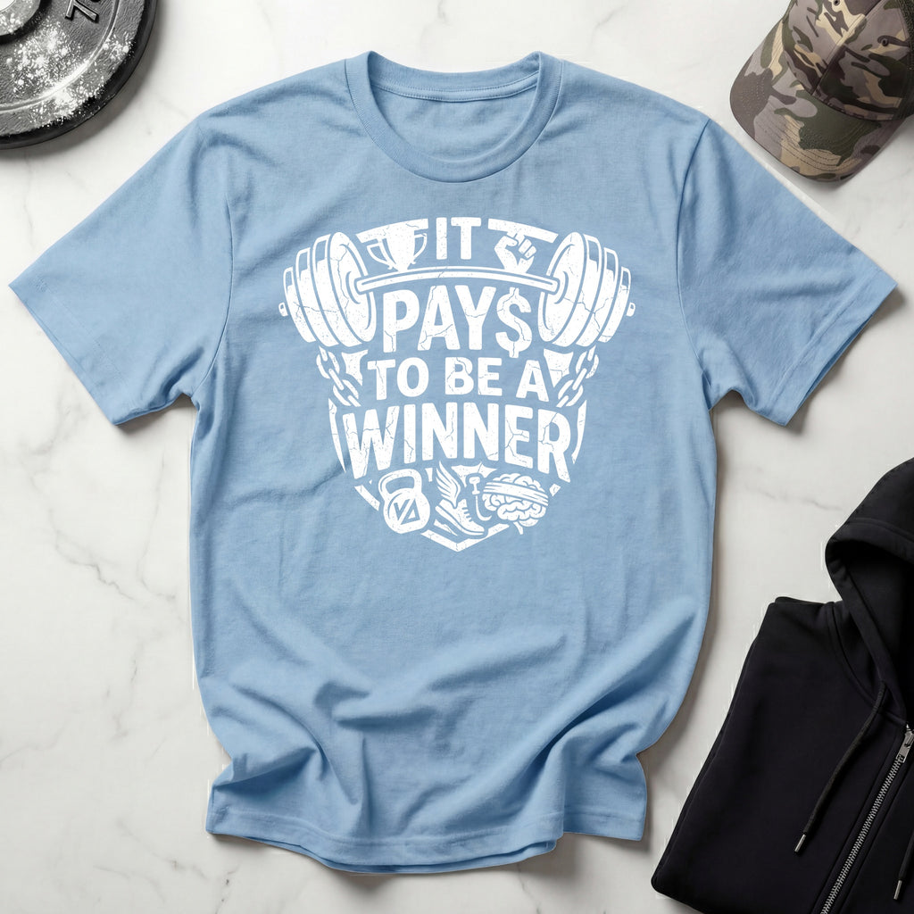 It Pays To Be A Winner Gym T-Shirt
