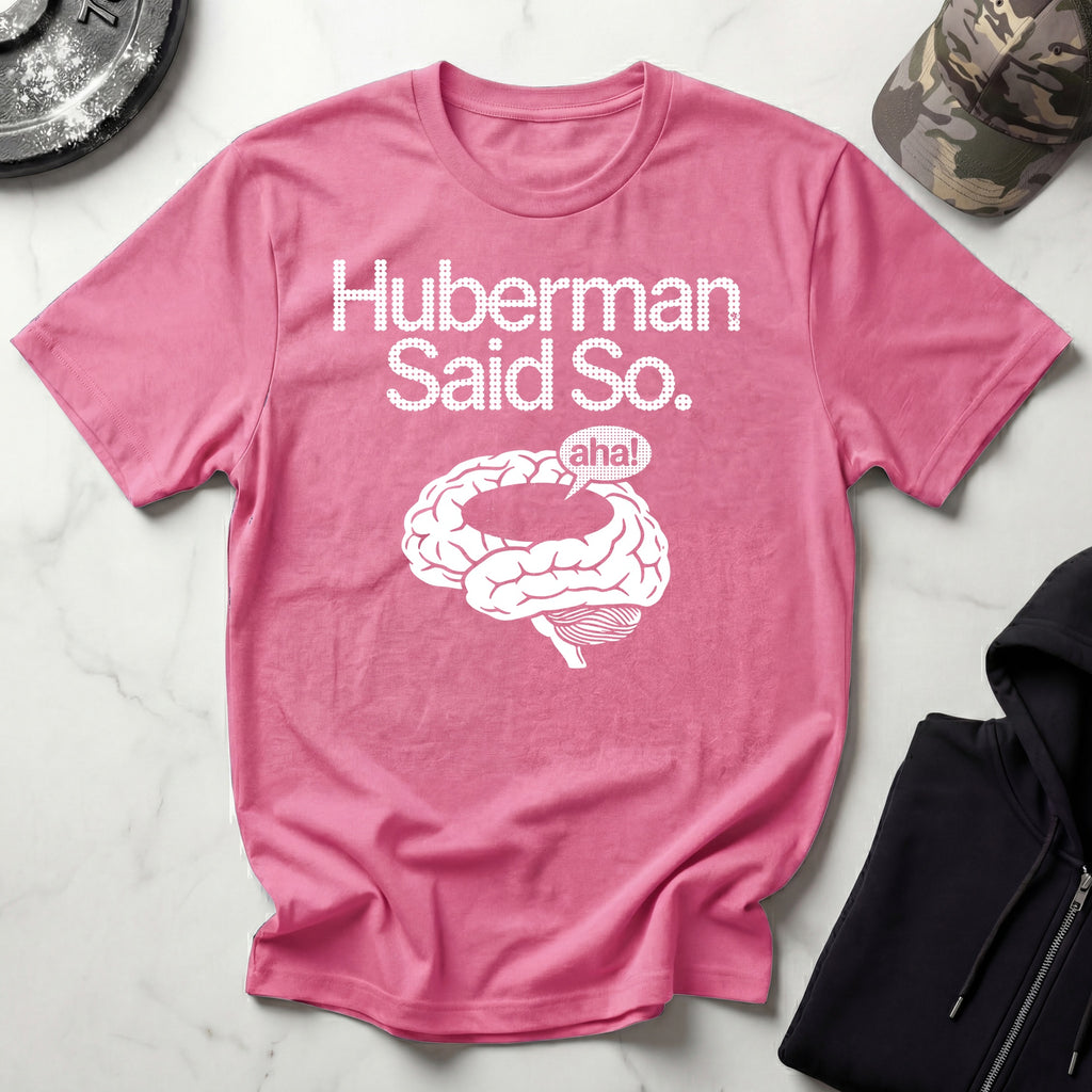 Huberman Said So Neuroscience Gym T-Shirt