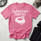 Huberman Said So Neuroscience Gym T-Shirt