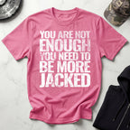 More Jacked Grunge Graphic Gym T-Shirt