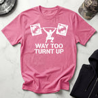 Turnt All The Way Up Vintage Gym T-Shirt