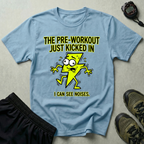 The Pre-Workout Just Kicked In Gym T-Shirt