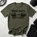 Weak Days Dont Exist Light Tee