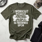 I Work Out Because Gym T-Shirt