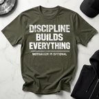 Discipline Builds Everything Dark Tee
