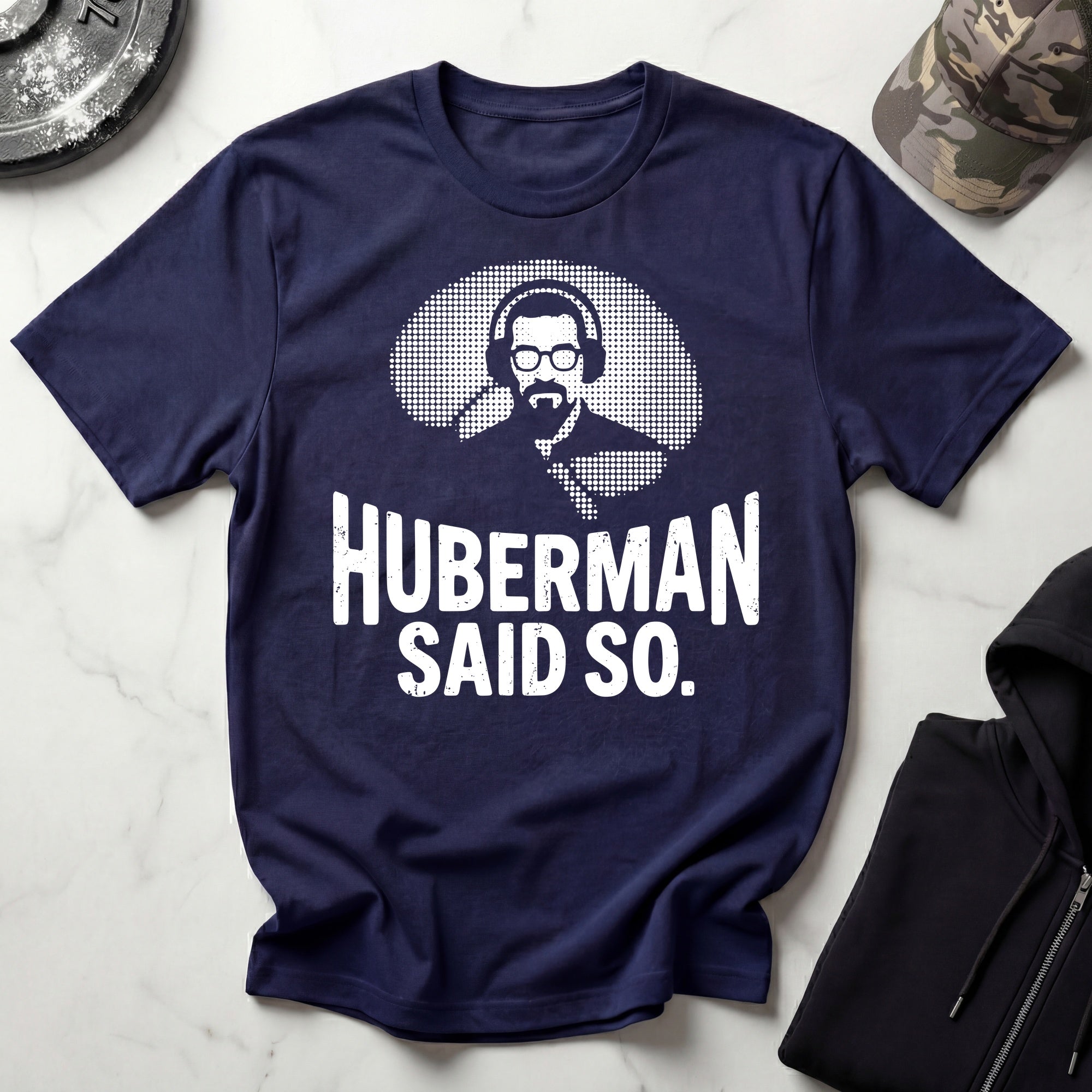 Huberman Said So Graphic Gym T-Shirt