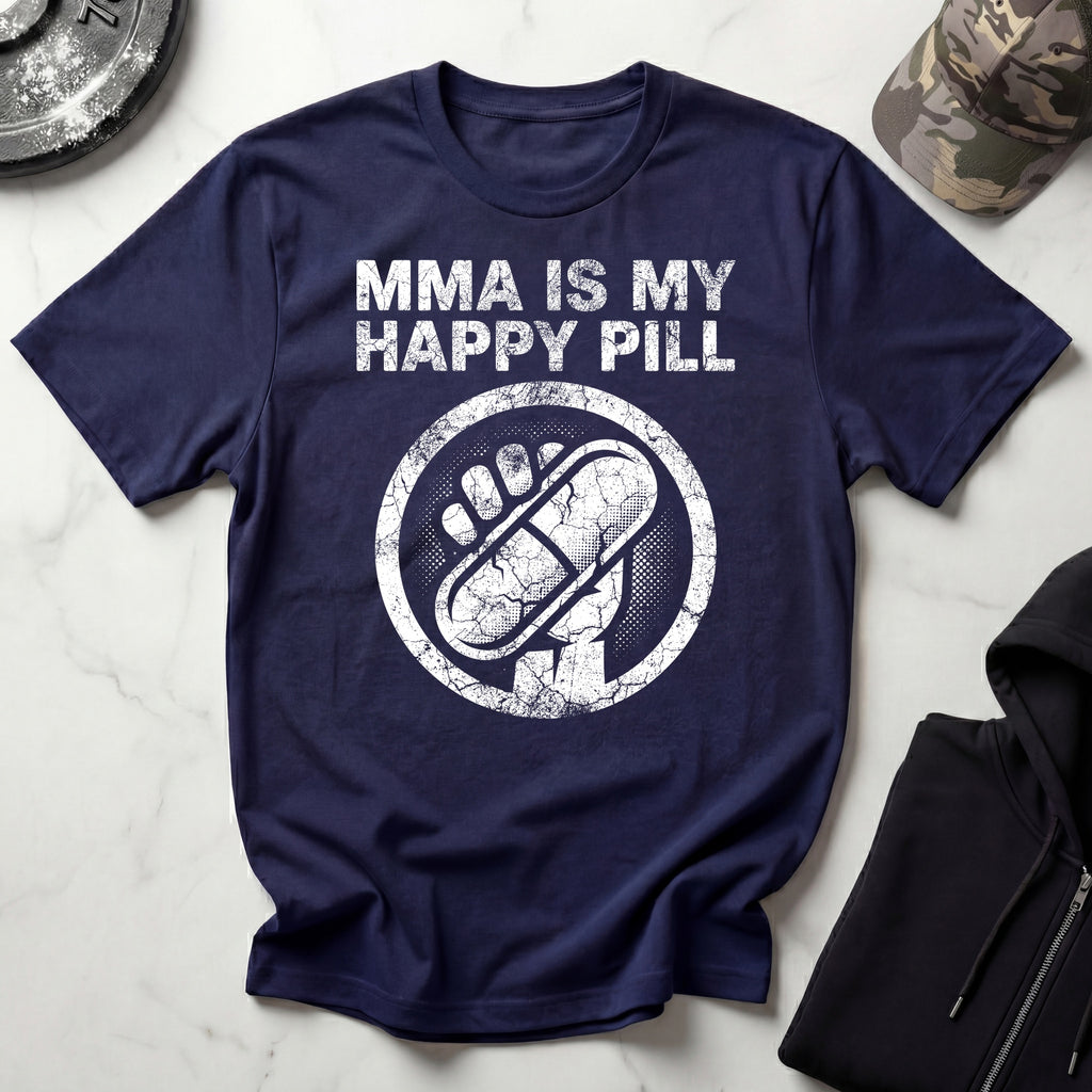 MMA Is My Happy Pill Gym T-Shirt