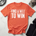 Find A Way To Win Gym T-Shirt