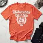 Huberman Said So Light Bulb Gym T-Shirt