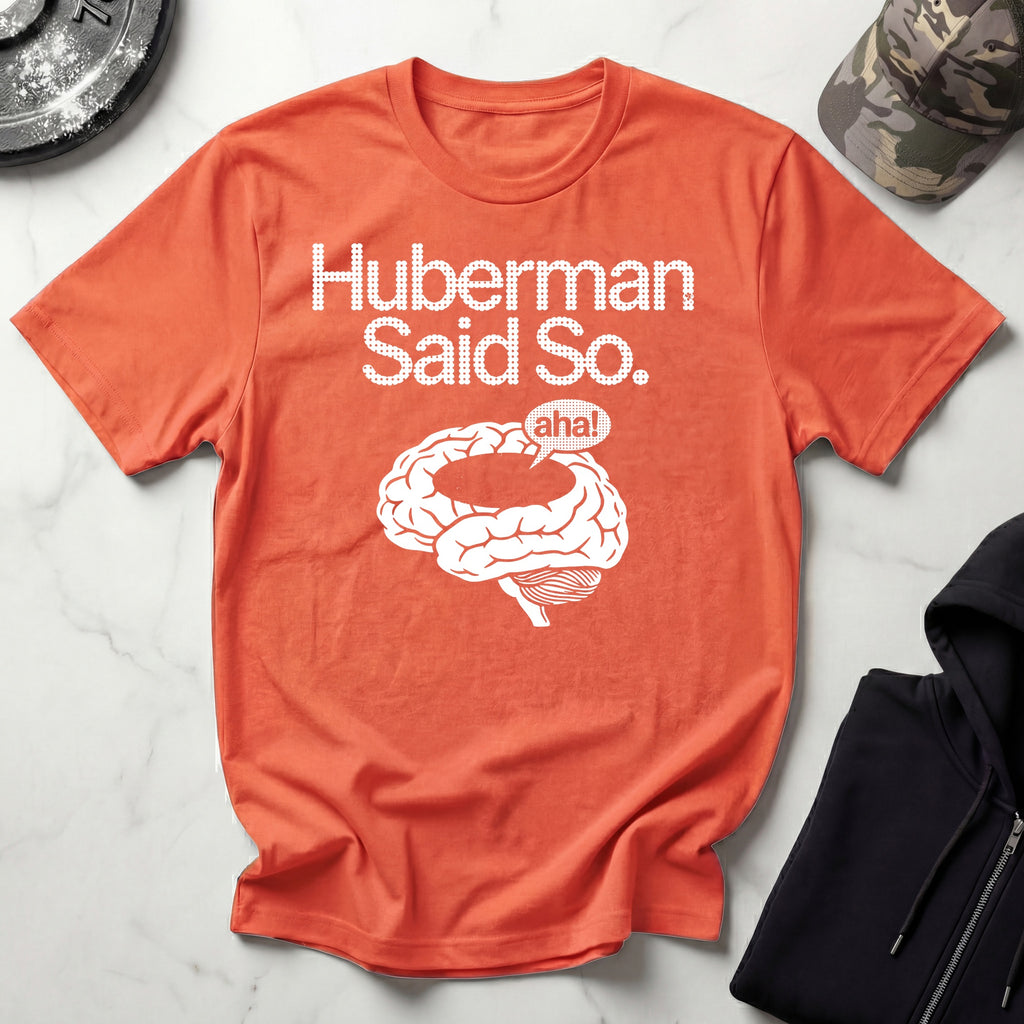 Huberman Said So Neuroscience Gym T-Shirt
