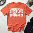 Intentional Discipline Is A Superpower Gym T-Shirt