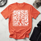 Just Keep Going Weightlifter T-Shirt