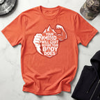 Mind Quits First Gym T-Shirt