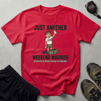 Just Another Weekend Warrior Funny Gym T-Shirt