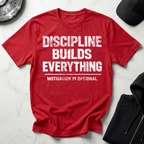Discipline Builds Everything Dark Tee
