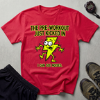 The Pre-Workout Just Kicked In Gym T-Shirt