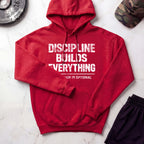 Discipline Builds Everything Graphic Hoodie