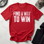 Find A Way To Win Gym T-Shirt