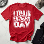 I Train Every Day Barbell Gym T-Shirt