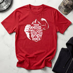 Mind Quits First Gym T-Shirt