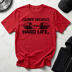 Heavy Weight Hard Life Light Tee