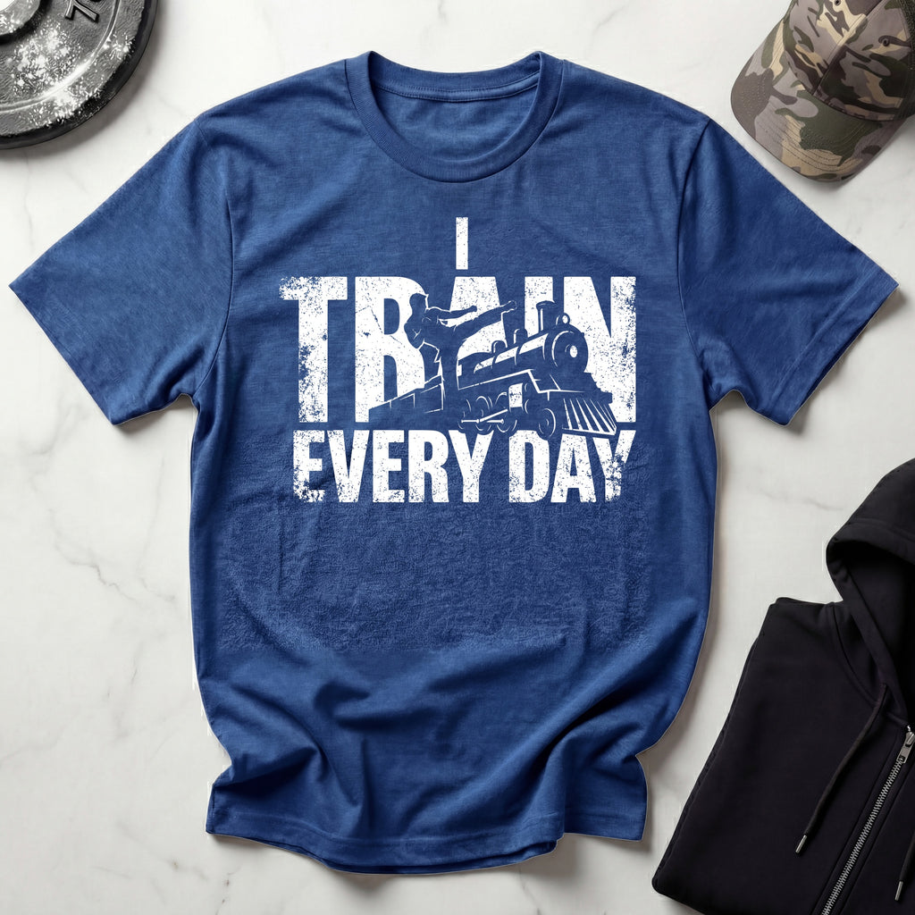I Train Every Day Gym T-Shirt