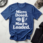 Micro Dosed Macro Loaded Pre-workout Gym T-Shirt