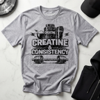Creatine & Consistency Light Tee