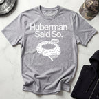 Huberman Said So Neuroscience Gym T-Shirt