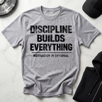 Discipline Builds Everything Light Tee