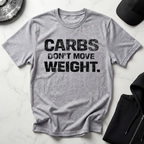 Carbs Dont Move Weight Light Tee